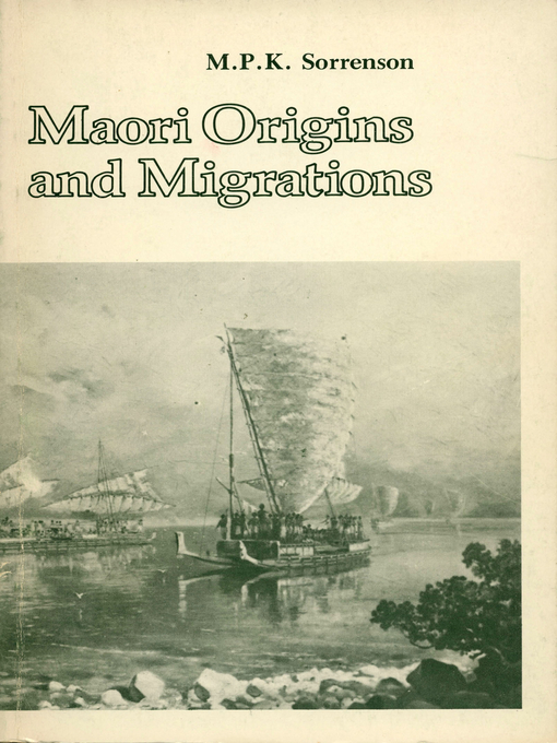 Title details for Maori Origins and Migrations by M. P. K. Sorrenson - Wait list